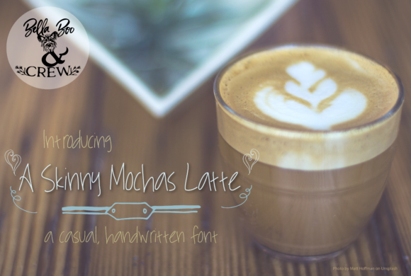 A Skinny Mocha Latte Font