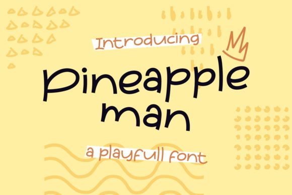 Pineapple Man: A Unique Font for Creative Expression